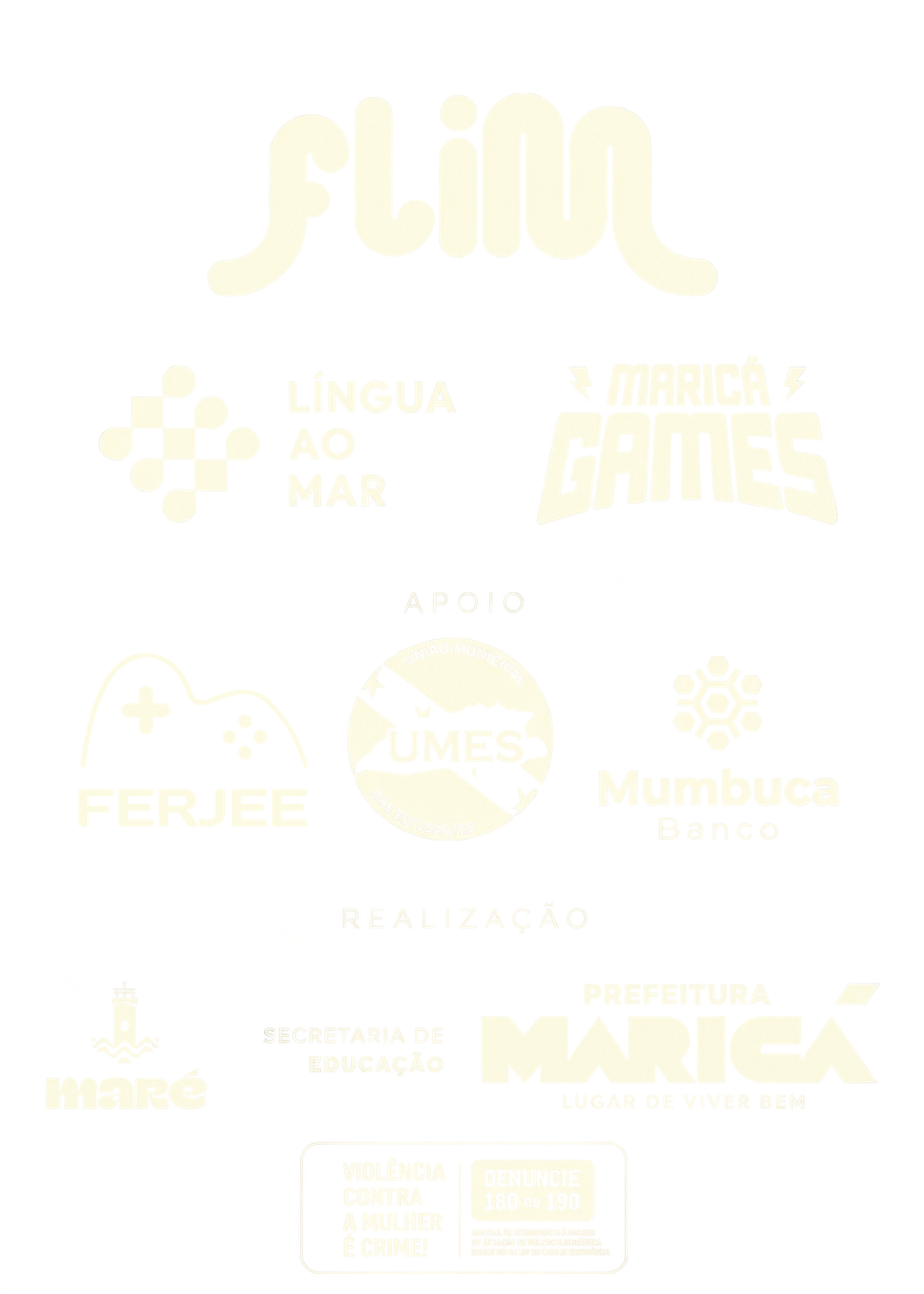 Régua de logos oficiais do Maricá Games: FLIM, Língua ao Mar e Maricá Games. Apoio: FERJEE, UMES, Banco de Mumbuca, Maré. Realização: Secretaria de Educação e Prefeitura de Maricá. Violência contra a mulher é crime — denuncie 180 ou 190.